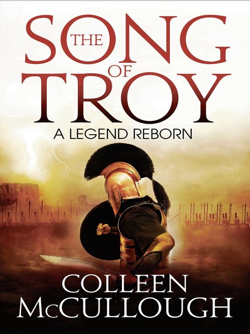 Title details for The Song of Troy by Colleen McCullough - Wait list